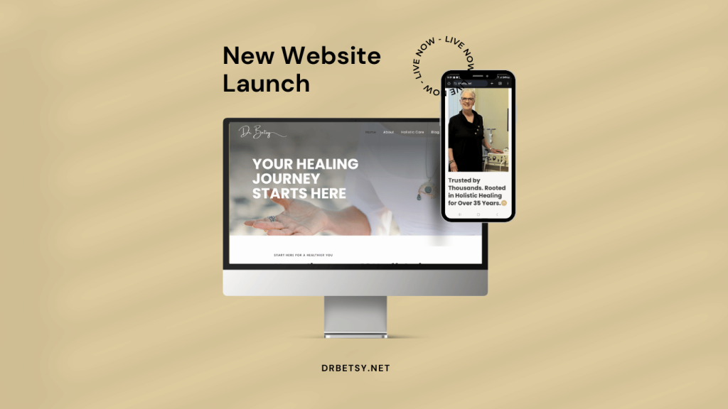 Computer and phone display showing the new Peaceful Solutions Natural Health website for Dr. Betsy Goggan, with the headline “Your Healing Journey Starts Here” and a photo of Dr. Betsy smiling in her clinic.